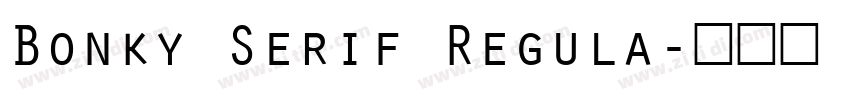 Bonky Serif Regula字体转换